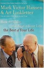 Cover art for How to Make the Rest of Your Life the Best of Your Life