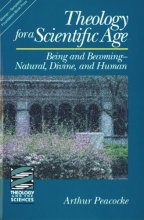 Cover art for Theology for a Scientific Age: Being and BecomingNatural, Divine, and Human (Theology and the Sciences)