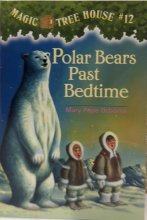Cover art for Magic Tree House Book 12: Polar Bears Past Bedtime