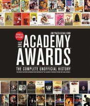 Cover art for Academy Awards®: The Complete Unofficial History -- Revised and Up-To-Date