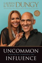 Cover art for Uncommon Influence: Saying Yes to a Purposeful Life