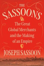 Cover art for The Sassoons: The Great Global Merchants and the Making of an Empire