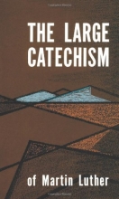 Cover art for The Large Catechism of Martin Luther