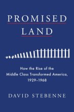 Cover art for Promised Land: How the Rise of the Middle Class Transformed America, 1929-1968