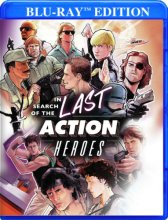 Cover art for In Search of the Last Action Heroes [Blu-ray]