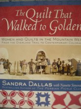 Cover art for The Quilt That Walked to Golden: Women and Quilts in the Mountain West―From the Overland Trail to Contemporary Colorado