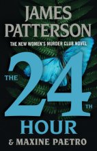 Cover art for The 24th Hour: Is This The End? (A Women's Murder Club Thriller, 24)