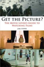 Cover art for Get the Picture?: The Movie Lover's Guide to Watching Films