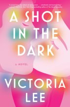 Cover art for A Shot in the Dark: A Novel