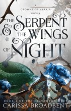 Cover art for The Serpent & the Wings of Night: Book 1 of the Nightborn Duet (Crowns of Nyaxia, 1)