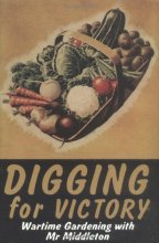 Cover art for Digging for Victory: Mr Middleton's Famous Wartime Gardening Broadcasts by C. H. Middleton (2008-10-25)