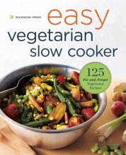 Cover art for Easy Vegetarian Slow Cooker Cookbook: 125 Fix-and-Forget Vegetarian Recipes