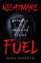Cover art for Nightmare Fuel: The Science of Horror Films