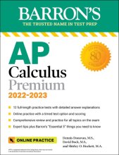 Cover art for AP Calculus Premium, 2022-2023: 12 Practice Tests + Comprehensive Review + Online Practice (Barron's AP)