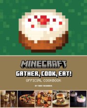 Cover art for Minecraft: Gather, Cook, Eat! Official Cookbook (Gaming)