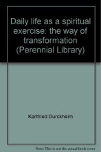 Cover art for Daily Life As A Spiritual Exercise: The Way of Transformation (Perennial Library)