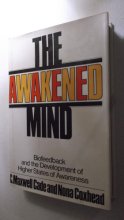 Cover art for The awakened mind: Biofeedback and the development of higher states of awareness