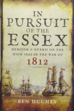 Cover art for In Pursuit of the Essex: Heroism and Hubris on the High Seas in the War of 1812
