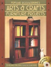 Cover art for Popular Woodworking's Arts & Crafts Furniture Projects: 25 Designs for Every Room in Your Home