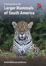 Cover art for A Field Guide to the Larger Mammals of South America (WILDGuides)