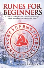 Cover art for Runes for Beginners: A Guide to Reading Runes in Divination, Rune Magic, and the Meaning of the Elder Futhark Runes (Divination for Beginners Series)