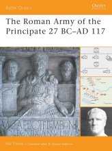 Cover art for The Roman Army of the Principate 27 BC–AD 117 (Battle Orders, 37)