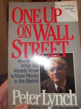 Cover art for One Up On Wall Street: How to Use What You Already Know to Make Money in the Market