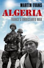 Cover art for Algeria: France's Undeclared War (Making of the Modern World)