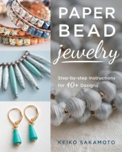 Cover art for Paper Bead Jewelry: Step-by-step instructions for 40+ designs