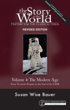 Cover art for The Story of the World: History for the Classical Child, Volume 4: The Modern Age: From Victoria's Empire to the End of the USSR