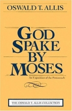 Cover art for God Spake By Moses: An Exposition of the Pentateuch