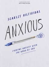 Cover art for Anxious - Bible Study Book with Video Access: Fighting Anxiety with the Word of God