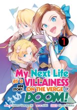 Cover art for My Next Life as a Villainess Side Story: On the Verge of Doom! (Manga) Vol. 1