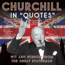 Cover art for Churchill in "Quotes": Wit and Wisdom from the Great Statesman