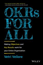 Cover art for OKRs for All: Making Objectives and Key Results Work for your Entire Organization