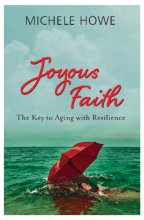 Cover art for Joyous Faith: The Key to Aging with Resilience