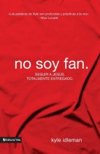 Cover art for No soy fan.: Cómo seguir a Jesús sin reservas (Spanish Edition)