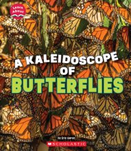 Cover art for A Kaleidoscope of Butterflies (Learn About: Animals)