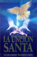 Cover art for La Uncion Santa/ The Holy Unction (Spanish Edition)