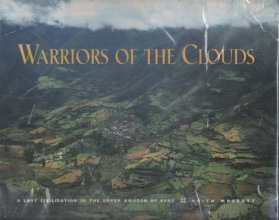 Cover art for Warriors of the Clouds: A Lost Civilization in the Upper Amazon of Peru