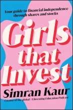 Cover art for Girls That Invest: Your Guide to Financial Independence through Shares and Stocks