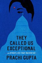 Cover art for They Called Us Exceptional: And Other Lies That Raised Us