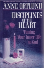 Cover art for Disciplines of the Heart: Tuning Your Inner Life to God