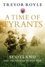 Cover art for A Time of Tyrants: Scotland and the Second World War