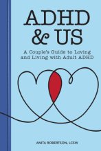 Cover art for ADHD & Us: A Couple's Guide to Loving and Living With Adult ADHD