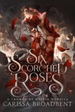 Cover art for Six Scorched Roses (Crowns of Nyaxia)