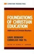Cover art for Foundations of Christian Education: Addresses to Christian Teachers (Christian Perspectives) (Christian Perspectives)