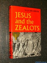 Cover art for Jesus and the Zealots : A Study of the Political Factor in Primitive Christianity