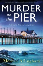 Cover art for Murder on the Pier: A completely unputdownable cozy mystery novel (A Flora Steele Mystery)