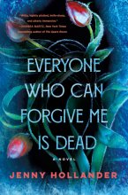 Cover art for Everyone Who Can Forgive Me Is Dead: A Novel